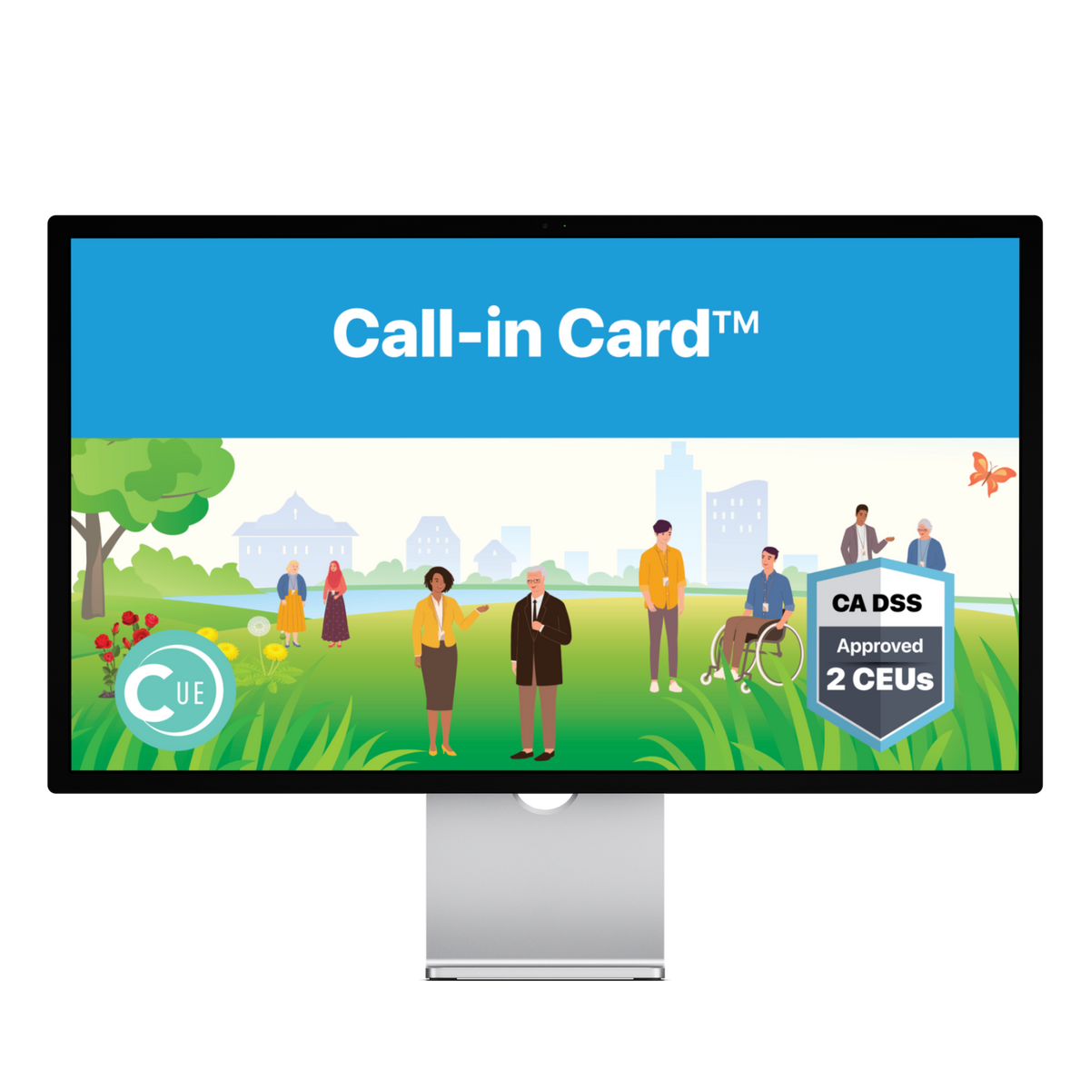 California DSS CEUs: The Call-In Card 2-Hour Self-Paced Course