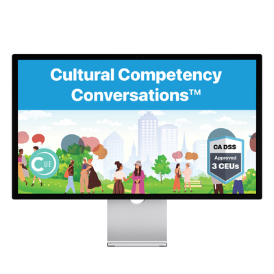 California DSS CEUs: Cultural Competency Conversations 3-Hour Self-Paced Course