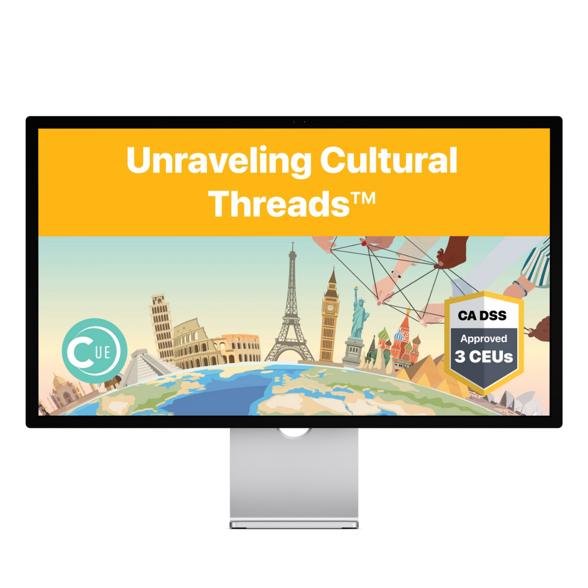 California DSS CEUs: Unraveling Cultural Threads 3-Hour Self-Paced Course