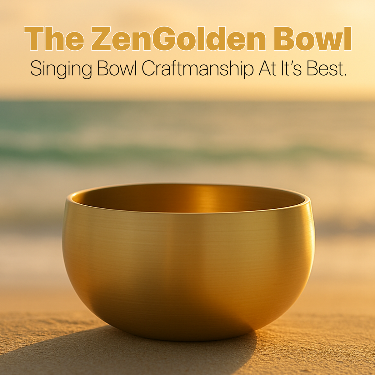 The ZenGolden Bowl™ 6" Singing Bowl